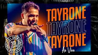 Tayrone Ao Vivo | Show Completo