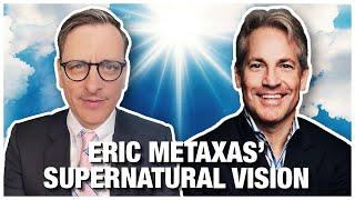 Eric Metaxas' Supernatural Vision - The Becket Cook Show Ep. 11