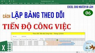 Excel cho người đi làm | #06 Hướng dẫn lập bảng theo dõi tiến độ công việc trên excel