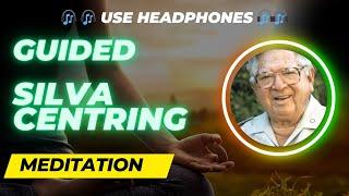 Silva Centring Exercise | Guided Meditation