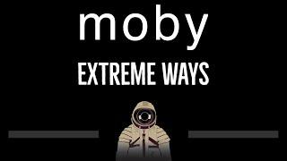 Moby • Extreme Ways (CC)  [Karaoke] [Instrumental Lyrics]