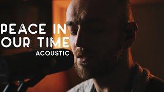 Dave McKendry - Peace In Our Time (Acoustic Session)