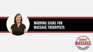 Warning Signs For Massage Therapists | Respect Massage | Associated Bodywork & Massage Professionals