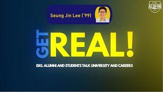 ISKL's Get Real! with Seung Jin Lee | The International School of Kuala Lumpur (ISKL)