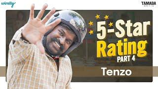 5 - Star Rating part - 4 ( Tenzo )| Wirally Originals | Tamada Media