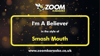 Smash Mouth - I'm A Believer - Karaoke Version from Zoom Karaoke