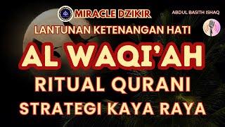 DZIKIR AL WAQIAH 11 KALI AMALAN SPIRITUAL QURANI STRATEGI BERKAH MENJADI KAYA RAYA