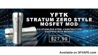 YFTK Stratum Zero Style MOSFET Tube Mod
