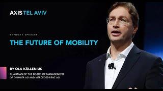 The Future of Mobility by Ola Källenius, CEO of Daimler and Mercedes-Benz. Axis Tel Aviv 2021