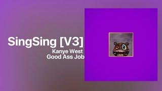 Kanye West - SingSing [V3] (SNIPPET 2) GOOD ASS JOB [Runaway]