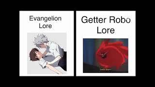 Evangelion vs Getter Lore (Redone)