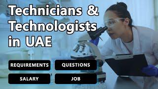 Medical Lab Technicians & Technologists UAE. General Requirements? Questions Asked? Salary? JOBS?