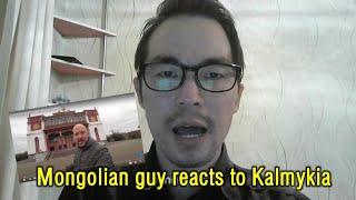 Mongolian guy reacts to Kalmykia