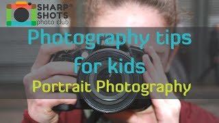 Take Great Portrait Photos!  | Photography Tutorial for Kids