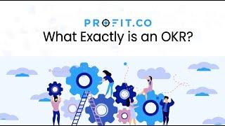 What exactly is an OKR? | Profit.co