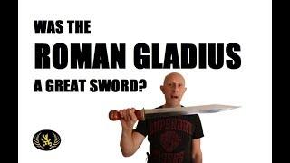 Is The Roman Gladius (Sword) Really That Good?