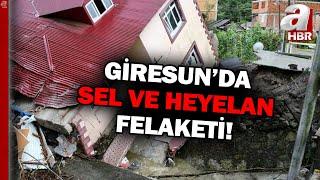 Giresun'da Sel ve Heyelan Felaketi! Sel ve Heyelan Hasara Yol Açtı | A Haber