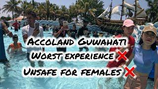 ACCOLAND GUWAHATI/ WORST EXPERIENCE/NOT GONNA VISIT AGAIN