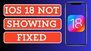 How to Fix iOS 18 Not Showing on iPhone 11/12/13/14/15 Pro Max | iOS 18 Not Showing