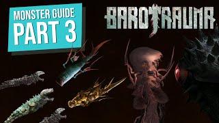 Barotrauma monsters guide part 3