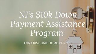 NJ's $10K Down Payment Assistance Program for First Time Home Buyers