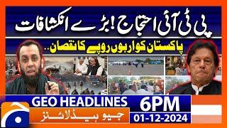 PTI Protests Exposed ! Big Revelations !!! | Geo News 6 PM Headlines | 1 December 2024