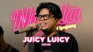 Sialan - Juicy Luicy | NYALA