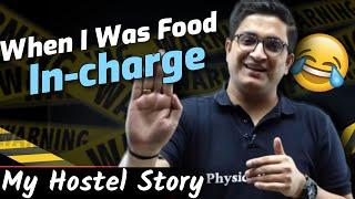 Hostel Wale Na Dekhe🫡| Sachin Sir Hostel Story | When I Was Food Incharge Funny | PhysicsWallah