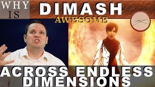 Why is Dimash Across Endless Dimensions AWESOME? Dr. Marc Reaction & Analysis