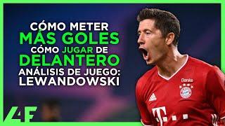 How to SCORE MORE GOALS as a FORWARD Lewandowski Analysis LETHAL Moves for FORWARDS | L4F