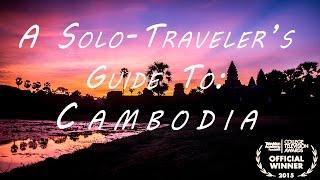 A Solo-Traveler's Guide To: Cambodia