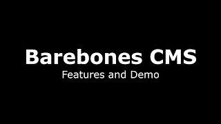 Barebones CMS Features and Demo