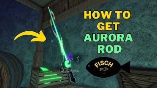 How To Get Aurora Rod in Fisch | Aurora Rod Location | Roblox