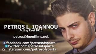 Petros L. Ioannou - Acting Reel 2016