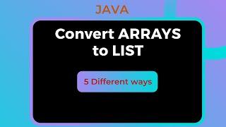 Convert ARRAY to LIST | 5 Different Ways | Java