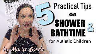 5 Practical Tips On Shower & Bath Time For Autistic Children | Autism Tips by Maria Borde