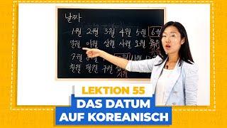 Das Datum auf Koreanisch | Koreanisch für Anfänger Lektion 55