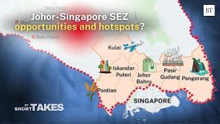 What are the Johor-Singapore SEZ opportunities and hotspots?