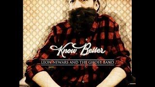 Leon Newars & The Ghost Band - Know Better