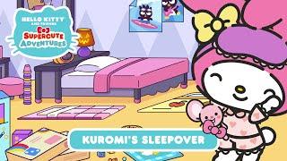Kuromi’s Sleepover | Hello Kitty and Friends Supercute Adventures S2 EP 11