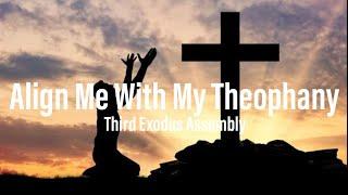 Third Exodus Assembly- Align Me With My Theophany (Lyrics)
