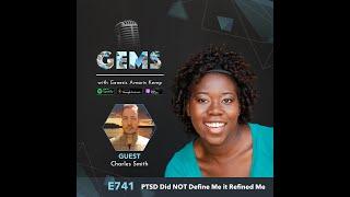 PTSD Did NOT Define Me it Refined Me with Charles Smith