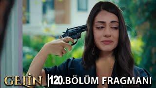 Gelin 120. Bölüm Fragmanı l Son Fısıltılar!