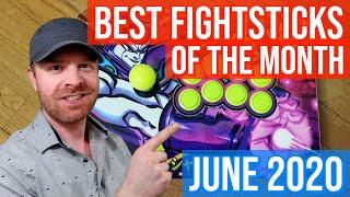 Best Fightsticks of The Month - June 2020
