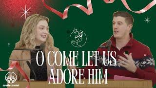 O Come Let Us Adore Him | Rob & Chelsea Novack | 12.15.24 Sunday Service