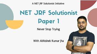 Never Stop Trying with Abhishek Kumar Jha | AKJ |  NTA UGC NET Paper 1