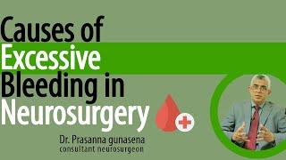 Causes of Excessive Bleeding in Neurosurgery