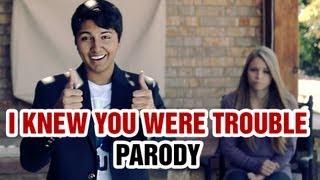 Taylor Swift - I Knew You Were Trouble Parody - I Knew I'm In Trouble