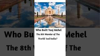 who built taj mahal and why? #tajmahal#shorts