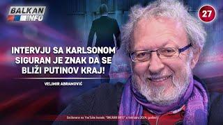INTERVJU: Velimir Abramović - Intervju sa Karlsonom je znak da se bliži Putinov kraj! (20.2.2024)